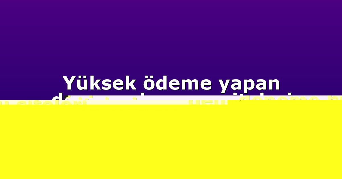 Yüksek ödeme yapan deneme bonusu siteleri